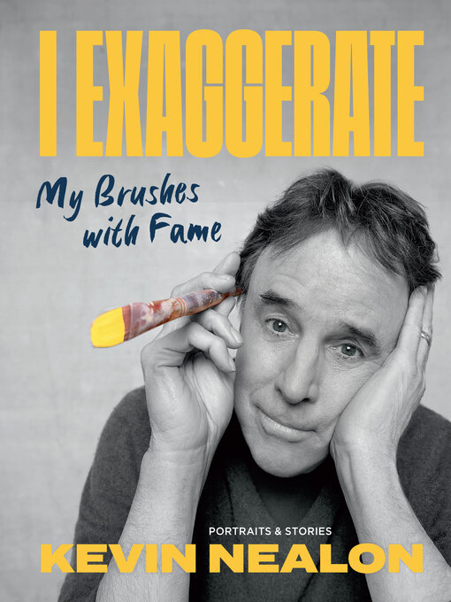 Title details for I Exaggerate by Kevin Nealon - Available